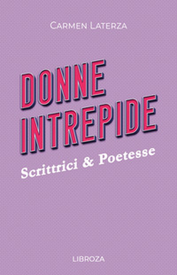 Donne intrepide - Vol. 3 - Librerie.coop Donne intrepide - Vol. 3 - Librerie.coop