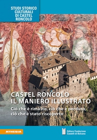 Castel Roncolo il maniero illustrato. Ciò che è rimasto, ciò che è perduto, ciò che è stato riscoperto - Librerie.coop Castel Roncolo il maniero illustrato. Ciò che è rimasto, ciò che è perduto, ciò che è stato riscoperto - Librerie.coop