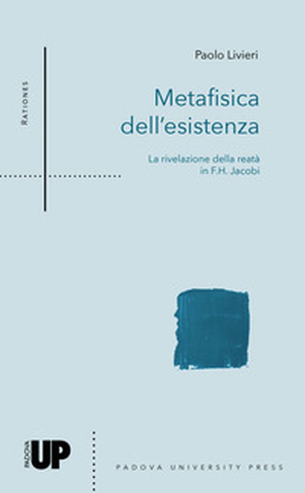 Metafisica dell'esistenza. La rivelazione della reatà in F.H. Jacobi - Librerie.coop Metafisica dell'esistenza. La rivelazione della reatà in F.H. Jacobi - Librerie.coop