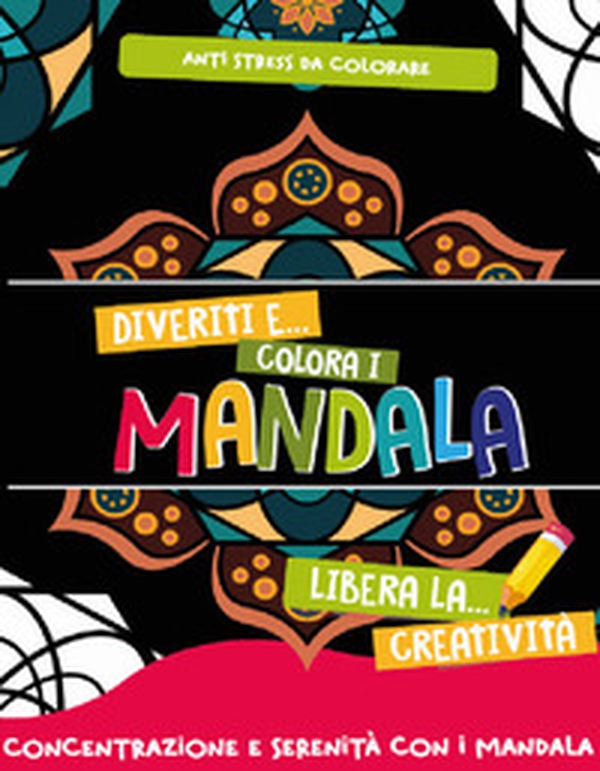 Divertiti e... Colora i mandala - Librerie.coop Divertiti e... Colora i mandala - Librerie.coop