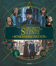 Schermi incantati. Animali fantastici: I segreti di Silente. Harry Potter wizarding world - Librerie.coop
