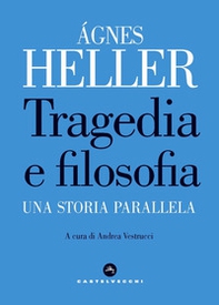 Tragedia e filosofia. Una storia parallela - Librerie.coop