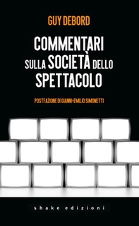 Commentari sulla società dello spettacolo - Librerie.coop Commentari sulla società dello spettacolo - Librerie.coop