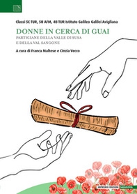 Donne in cerca di guai. Partigiane della Valle di Susa e della Valsangone - Librerie.coop