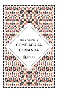 Come acqua comanda - Librerie.coop