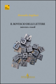 Il rovescio delle lettere. Interviste e ricordi - Librerie.coop