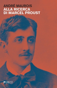 Alla ricerca di Marcel Proust - Librerie.coop