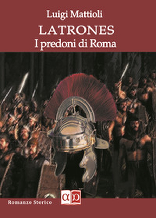 Latrones. I predoni di Roma - Librerie.coop Latrones. I predoni di Roma - Librerie.coop
