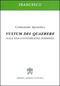 Vultum Dei quaerere. Sulla vita contemplativa femminile - Librerie.coop