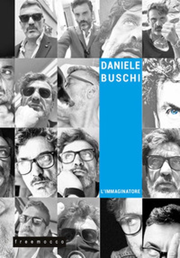 Daniele Buschi. L'immaginatore - Librerie.coop