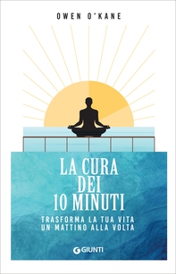 La cura dei 10 minuti - Librerie.coop La cura dei 10 minuti - Librerie.coop