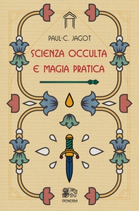 Scienza occulta e magia pratica - Librerie.coop