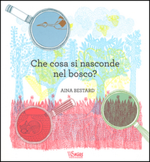 Che cosa si nasconde nel bosco? - Librerie.coop Che cosa si nasconde nel bosco? - Librerie.coop