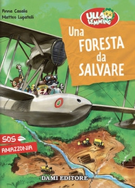 Una foresta da salvare. Ulla Lemming - Librerie.coop