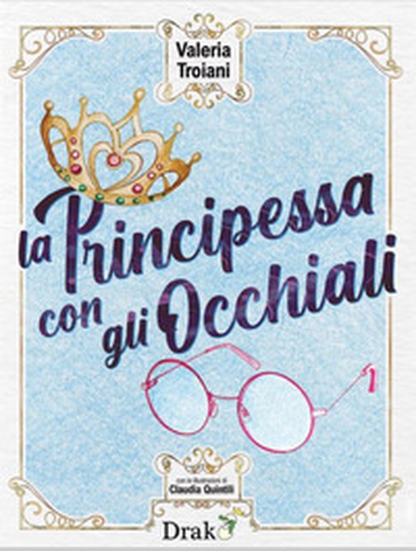 La principessa con gli occhiali - Librerie.coop La principessa con gli occhiali - Librerie.coop