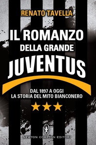 Il romanzo della grande Juventus - Librerie.coop