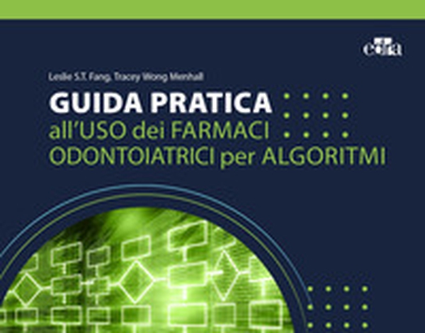 Guida pratica all'uso dei farmaci odontoiatrici per algoritmi - Librerie.coop Guida pratica all'uso dei farmaci odontoiatrici per algoritmi - Librerie.coop
