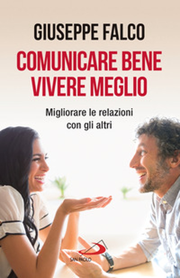 Comunicare bene, vivere meglio. Trappole e segreti della comunicazione interpersonale - Librerie.coop Comunicare bene, vivere meglio. Trappole e segreti della comunicazione interpersonale - Librerie.coop