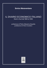 Il divario economico italiano. Nord e Sud dal 1860 al 1992 - Librerie.coop