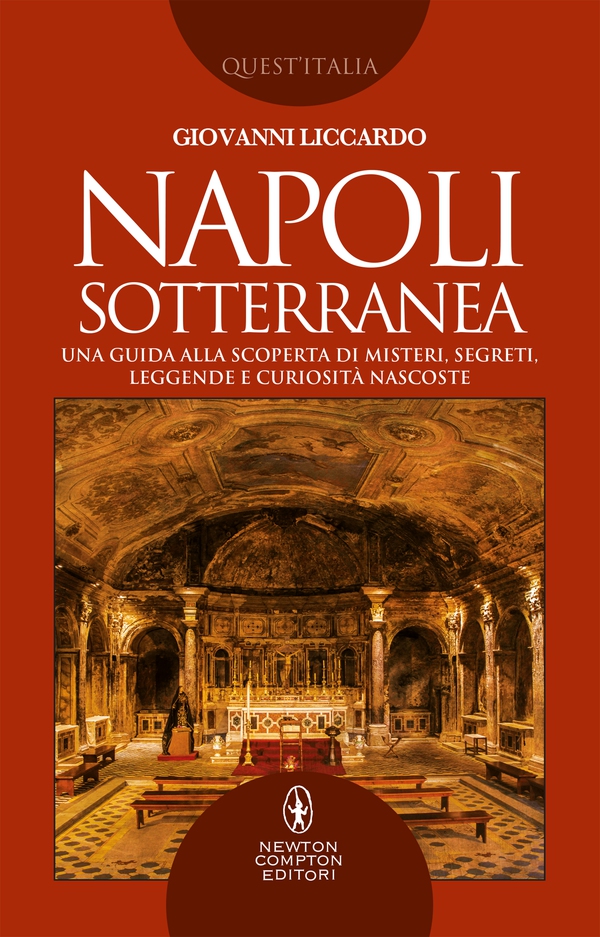 Napoli sotterranea - Librerie.coop Napoli sotterranea - Librerie.coop