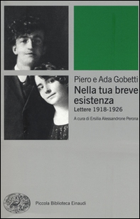 Nella tua breve esistenza. Lettere 1918-1926 - Librerie.coop