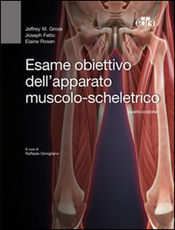 Esame obiettivo dell'apparato muscolo-scheletrico - Librerie.coop Esame obiettivo dell'apparato muscolo-scheletrico - Librerie.coop