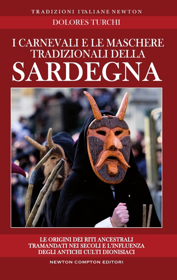 I carnevali e le maschere tradizionali della Sardegna - Librerie.coop I carnevali e le maschere tradizionali della Sardegna - Librerie.coop