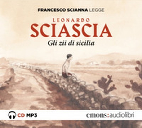 Gli zii di Sicilia letto da Francesco Scianna. Audiolibro. CD Audio formato MP3 - Librerie.coop Gli zii di Sicilia letto da Francesco Scianna. Audiolibro. CD Audio formato MP3 - Librerie.coop