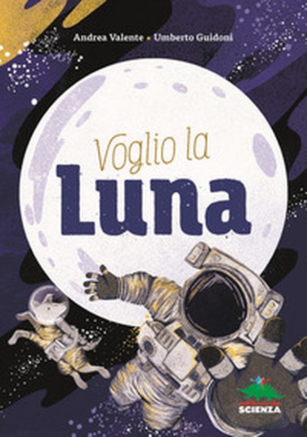 Voglio la luna - Librerie.coop Voglio la luna - Librerie.coop