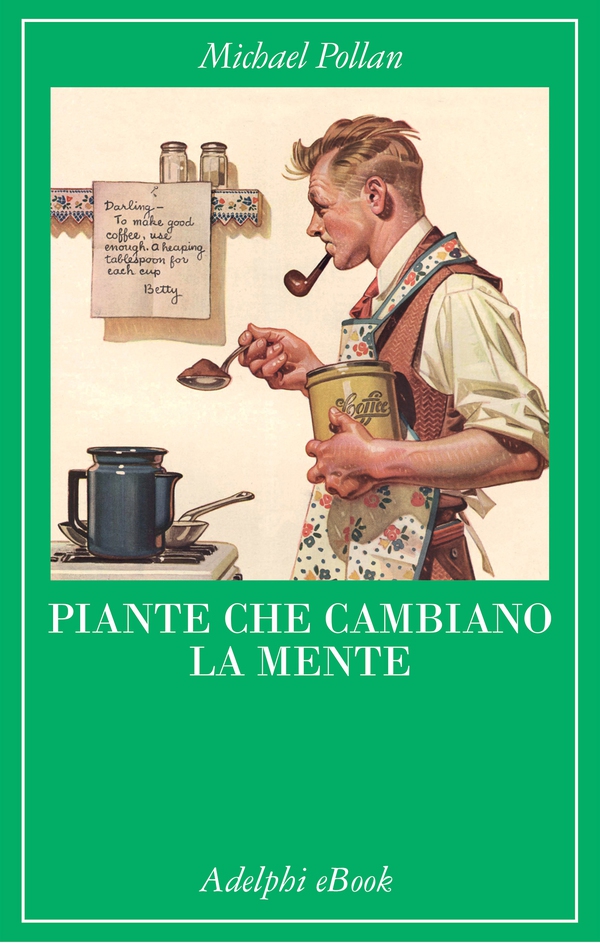 Piante che cambiano la mente - Librerie.coop Piante che cambiano la mente - Librerie.coop