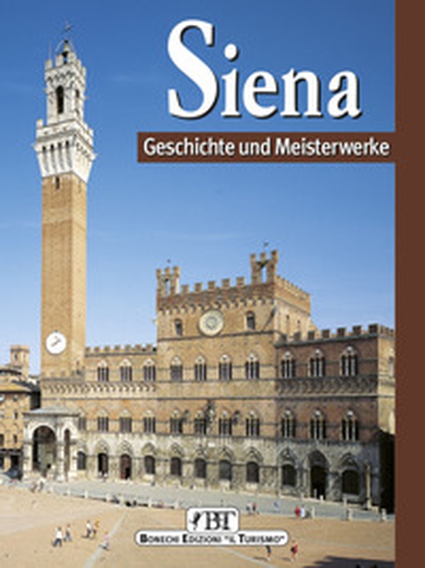 Siena. Geschichte und Meisterwerke - Librerie.coop Siena. Geschichte und Meisterwerke - Librerie.coop