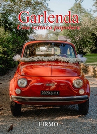 Garlenda. Una vettura popolare - Librerie.coop Garlenda. Una vettura popolare - Librerie.coop
