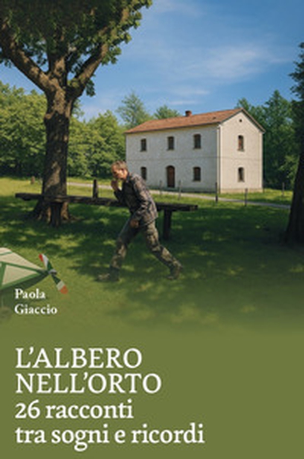 L'albero nell'orto. 26 racconti tra sogni e ricordi - Librerie.coop L'albero nell'orto. 26 racconti tra sogni e ricordi - Librerie.coop