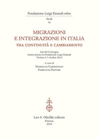 Migrazioni e integrazione in Italia tra continuità e cambiamento. Atti del Convegno (Torino 6-7 ottobre 2016) - Librerie.coop
