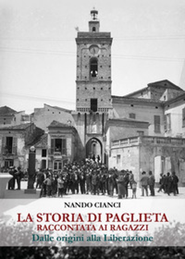 La storia di Paglieta raccontata ai ragazzi - Librerie.coop La storia di Paglieta raccontata ai ragazzi - Librerie.coop
