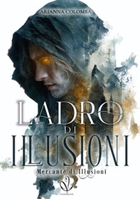 Ladro di illusioni - Librerie.coop