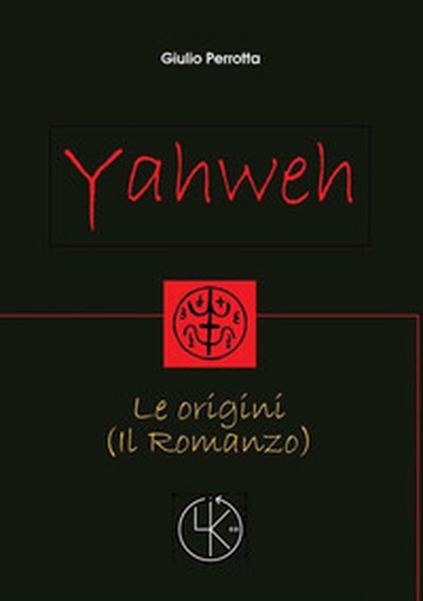 Yahweh. Le origini - Librerie.coop Yahweh. Le origini - Librerie.coop