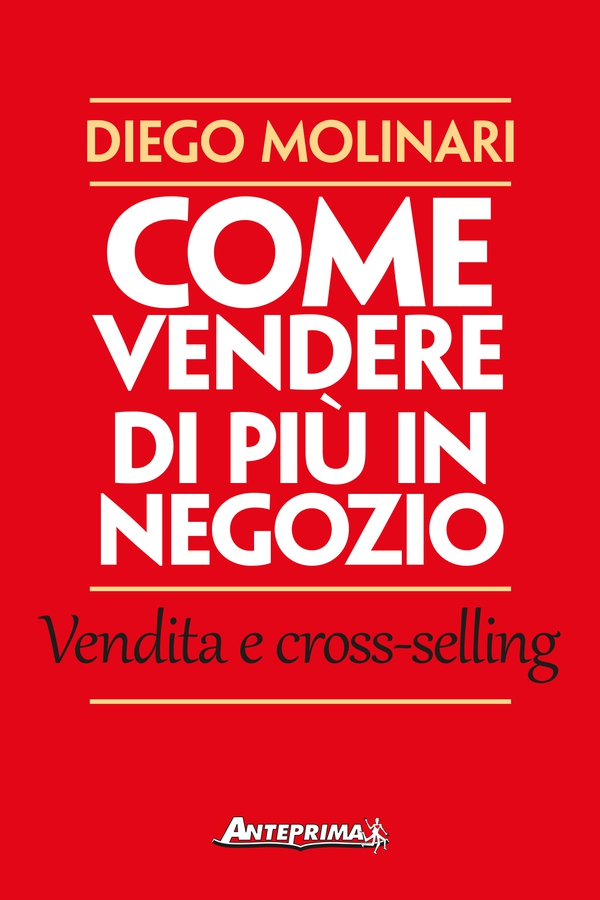 Come vendere di più in negozio - Librerie.coop Come vendere di più in negozio - Librerie.coop