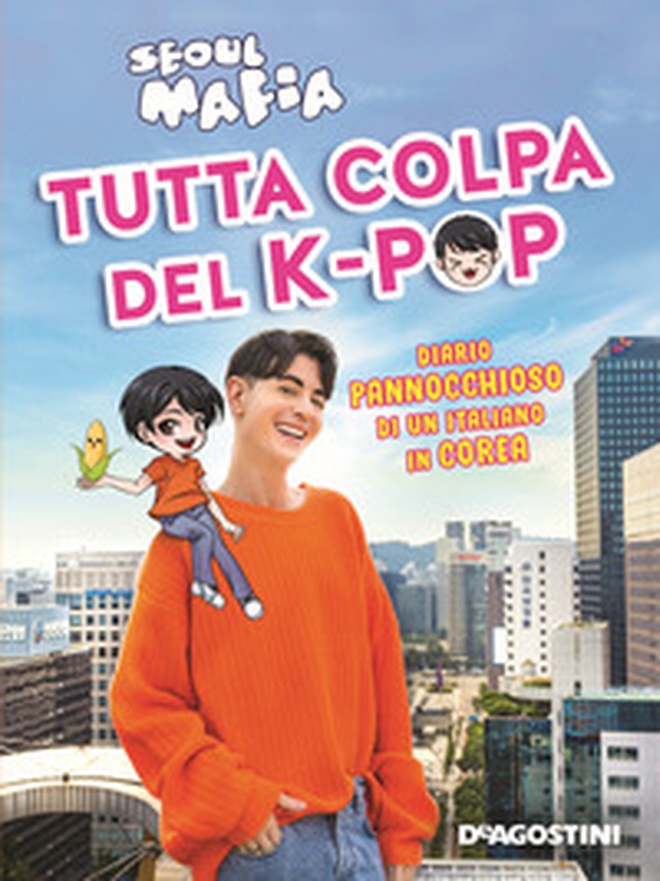 Tutta colpa del K-pop. Diario pannocchioso di un italiano in Corea - Librerie.coop Tutta colpa del K-pop. Diario pannocchioso di un italiano in Corea - Librerie.coop