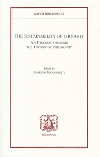The sustainability of thought. An itinerary through the history of philosophy - Librerie.coop