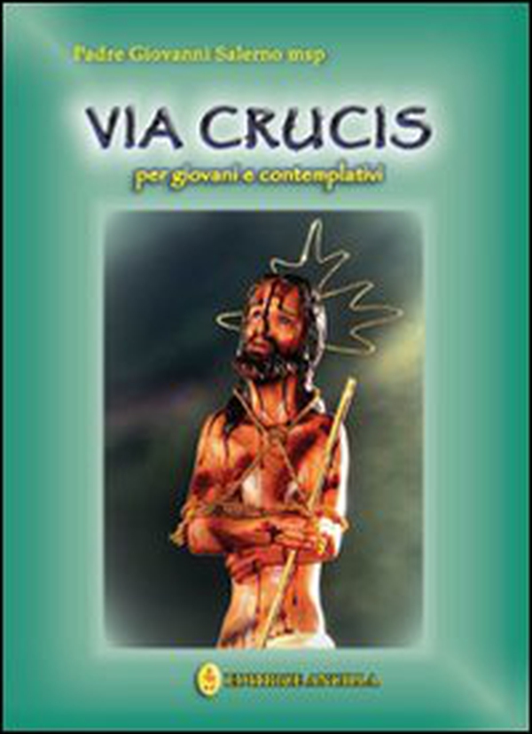 Via crucis per i giovani e i contemplativi - Librerie.coop Via crucis per i giovani e i contemplativi - Librerie.coop