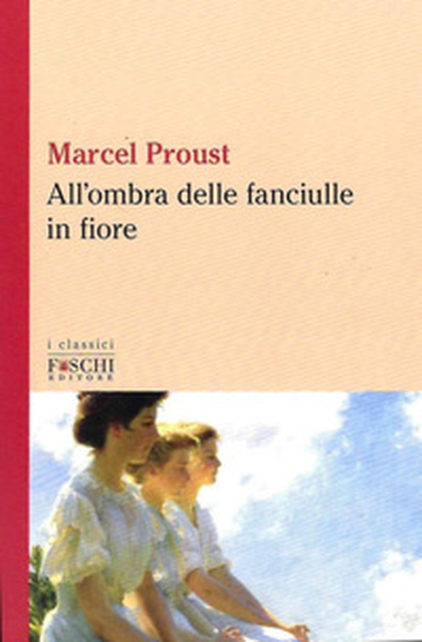 All'ombra delle fanciulle in fiore - Librerie.coop All'ombra delle fanciulle in fiore - Librerie.coop