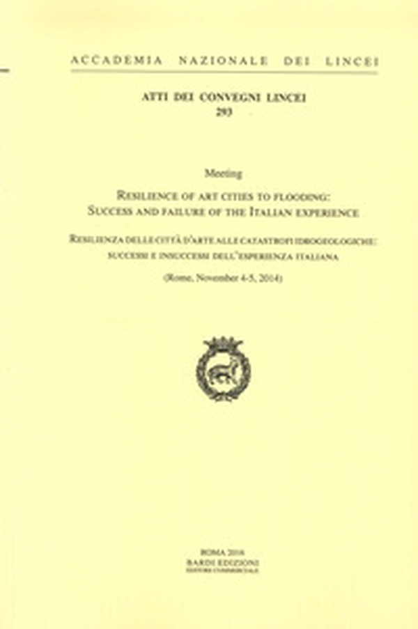 Resilienza delle città d'arte alle catastrofi idrogeologiche: successi e insuccessi dell'esperienza italiana. Atti del Convegno (Roma, 4-5 novembre 2014). Ediz. italiana e inglese - Librerie.coop Resilienza delle città d'arte alle catastrofi idrogeologiche: successi e insuccessi dell'esperienza italiana. Atti del Convegno (Roma, 4-5 novembre 2014). Ediz. italiana e inglese - Librerie.coop