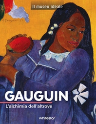 Gauguin. L'alchimia dell'altrove - Librerie.coop