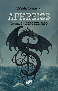 Libro del fato. Aphreios - Vol. 1 - Librerie.coop