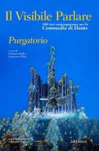 Il visibile parlare. Cento voci contemporanee per la «Commedia» di Dante «Purgatorio» - Librerie.coop