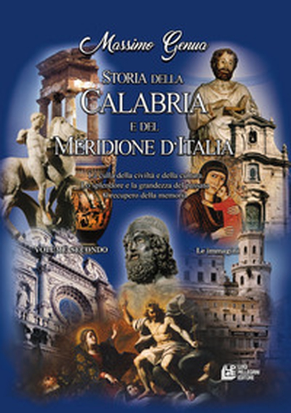Storia della Calabria e del Meridione d'Italia - Vol. 2 - Librerie.coop Storia della Calabria e del Meridione d'Italia - Vol. 2 - Librerie.coop