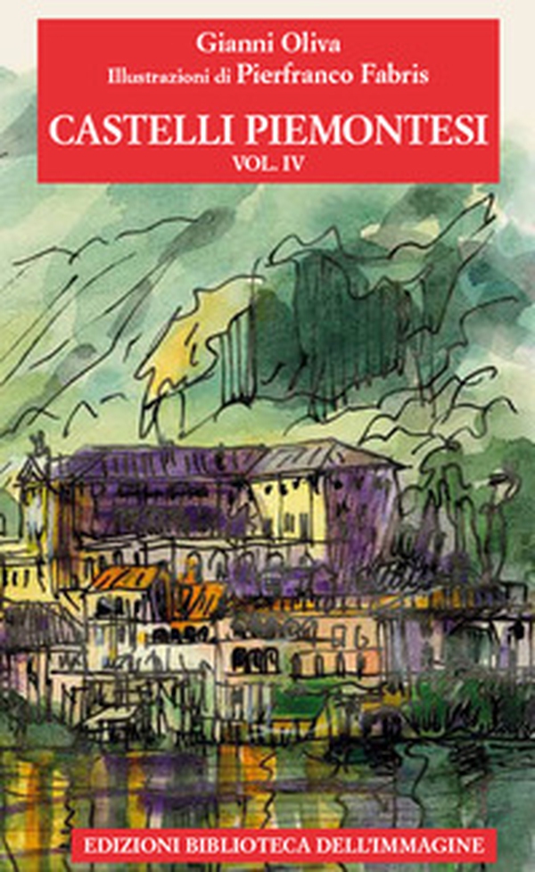 Castelli piemontesi - Vol. 4 - Librerie.coop Castelli piemontesi - Vol. 4 - Librerie.coop