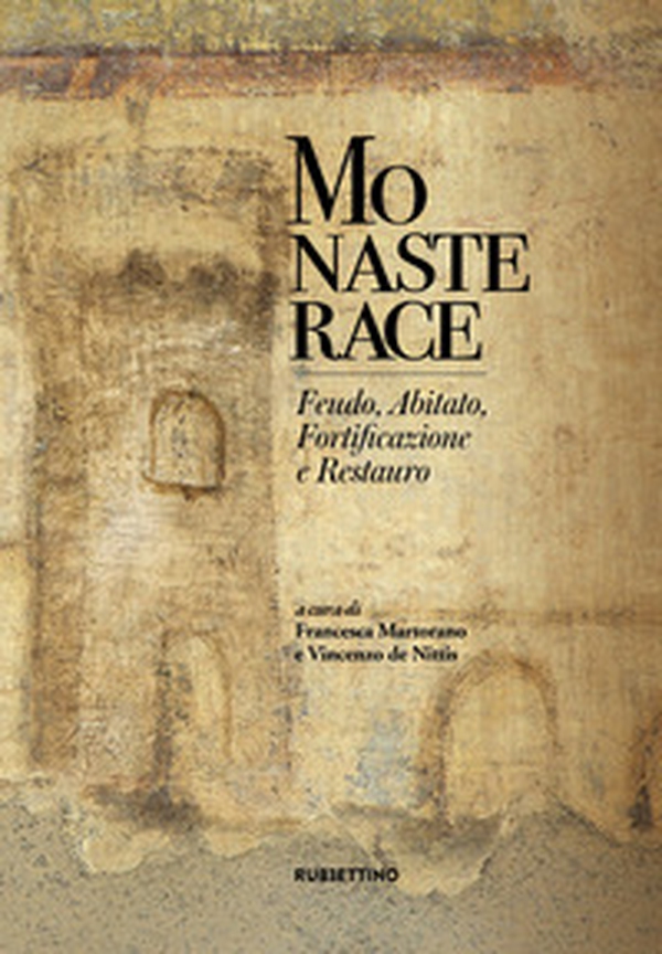 Monasterace. Feudo, abitato, fortificazione e restauro - Librerie.coop Monasterace. Feudo, abitato, fortificazione e restauro - Librerie.coop
