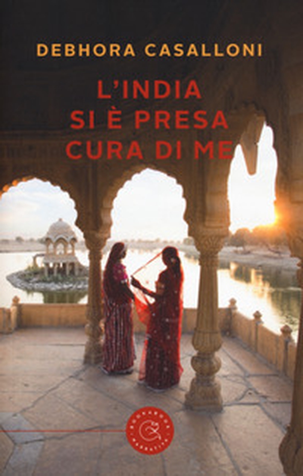 L'India si è presa cura di me - Librerie.coop